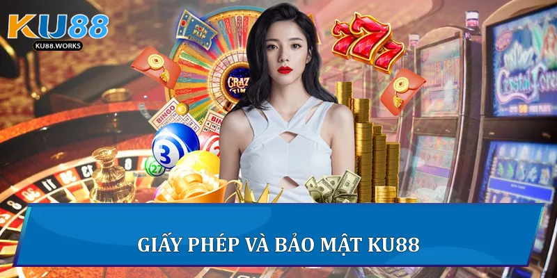 KU88 Giấy phép và bảo mật Ku88