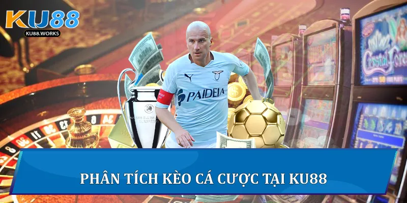 Kèo Cá Cược Châu Á Ku88 - Chiến Lược Và Phân Tích Toàn Diện Phân tích kèo cá cược tại Ku88
